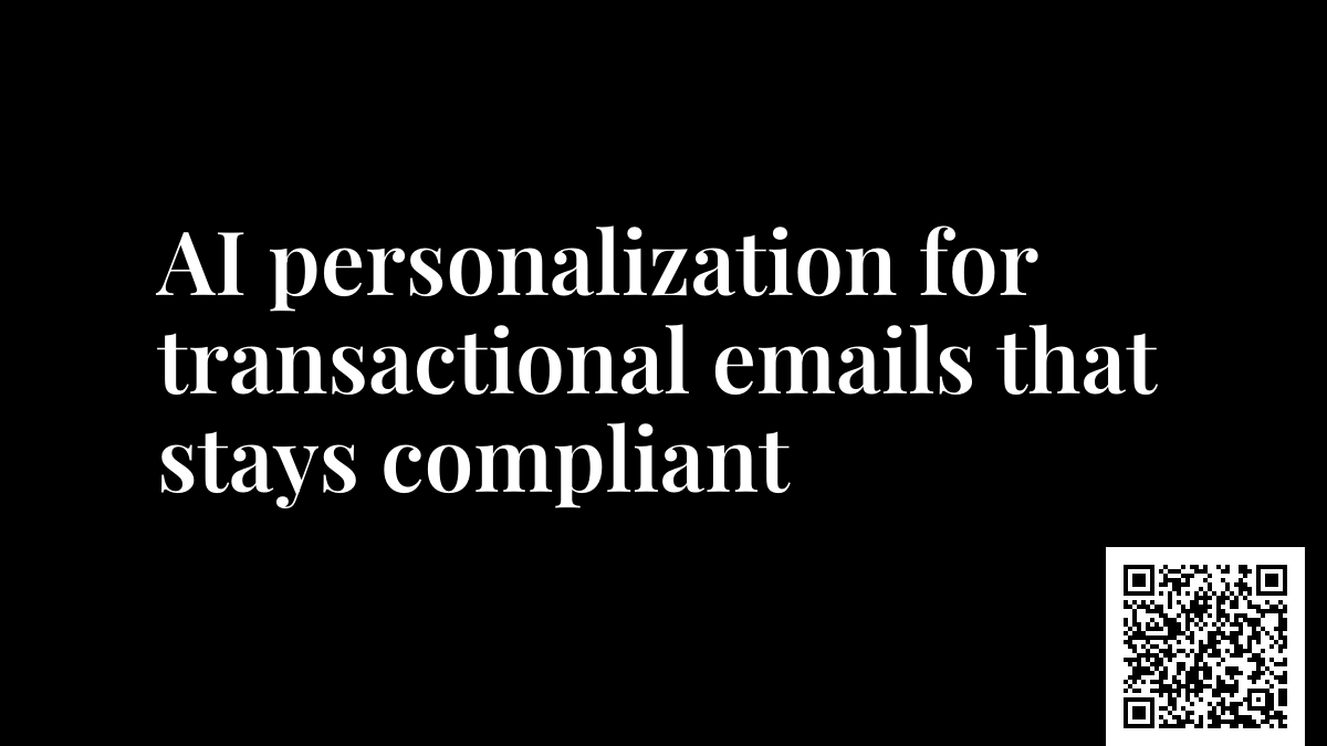 AI personalization for transactional emails that stays compliant