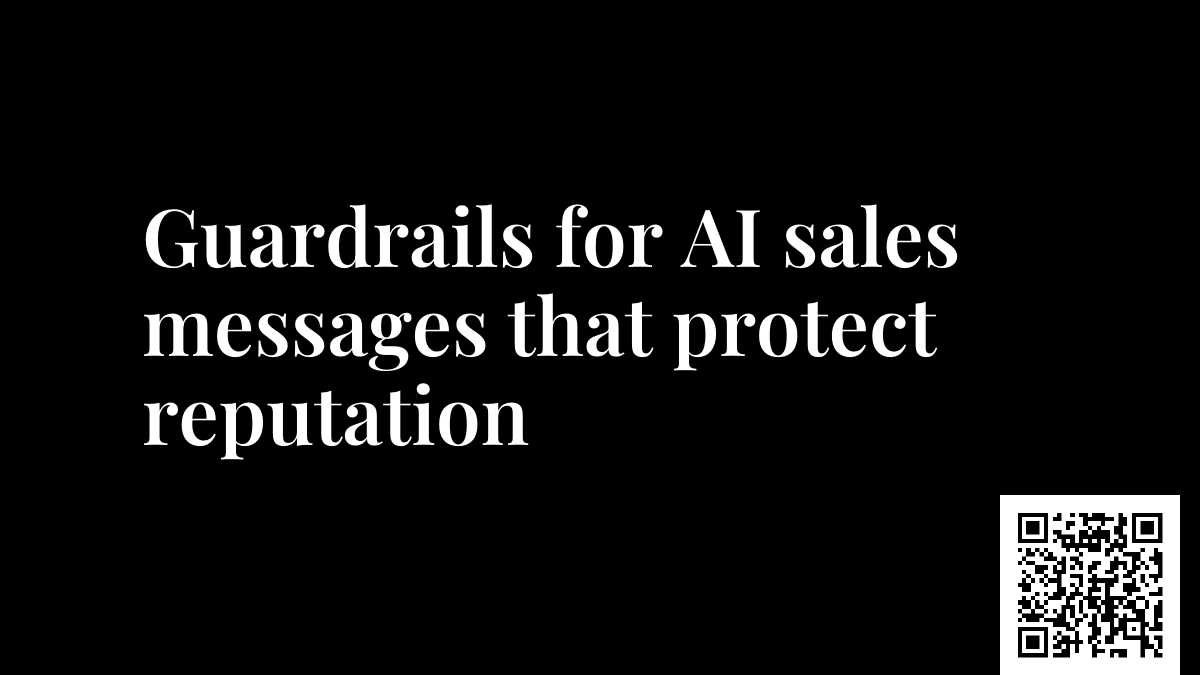Guardrails for AI sales messages that protect reputation